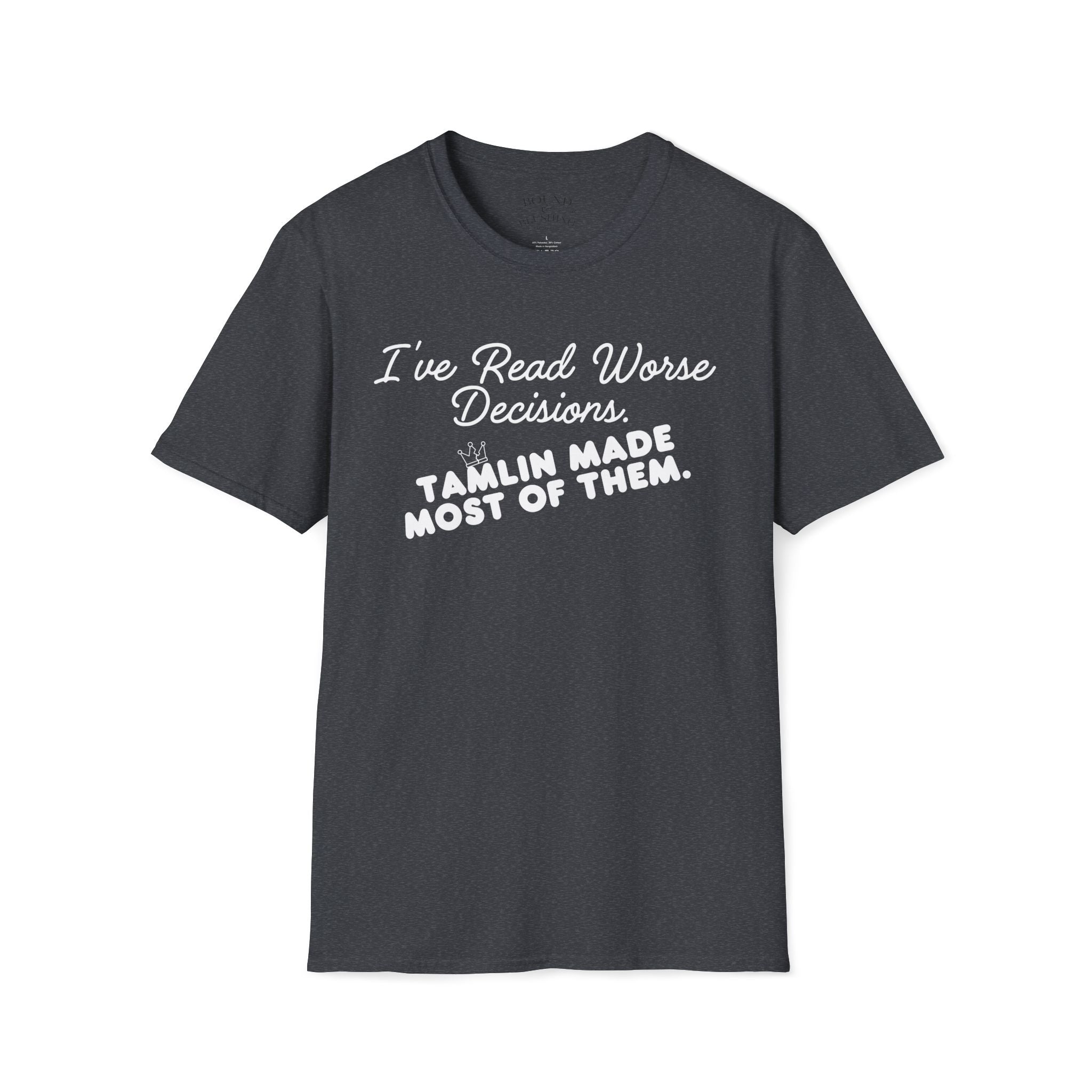 I've Read Worse Decisions T-Shirt