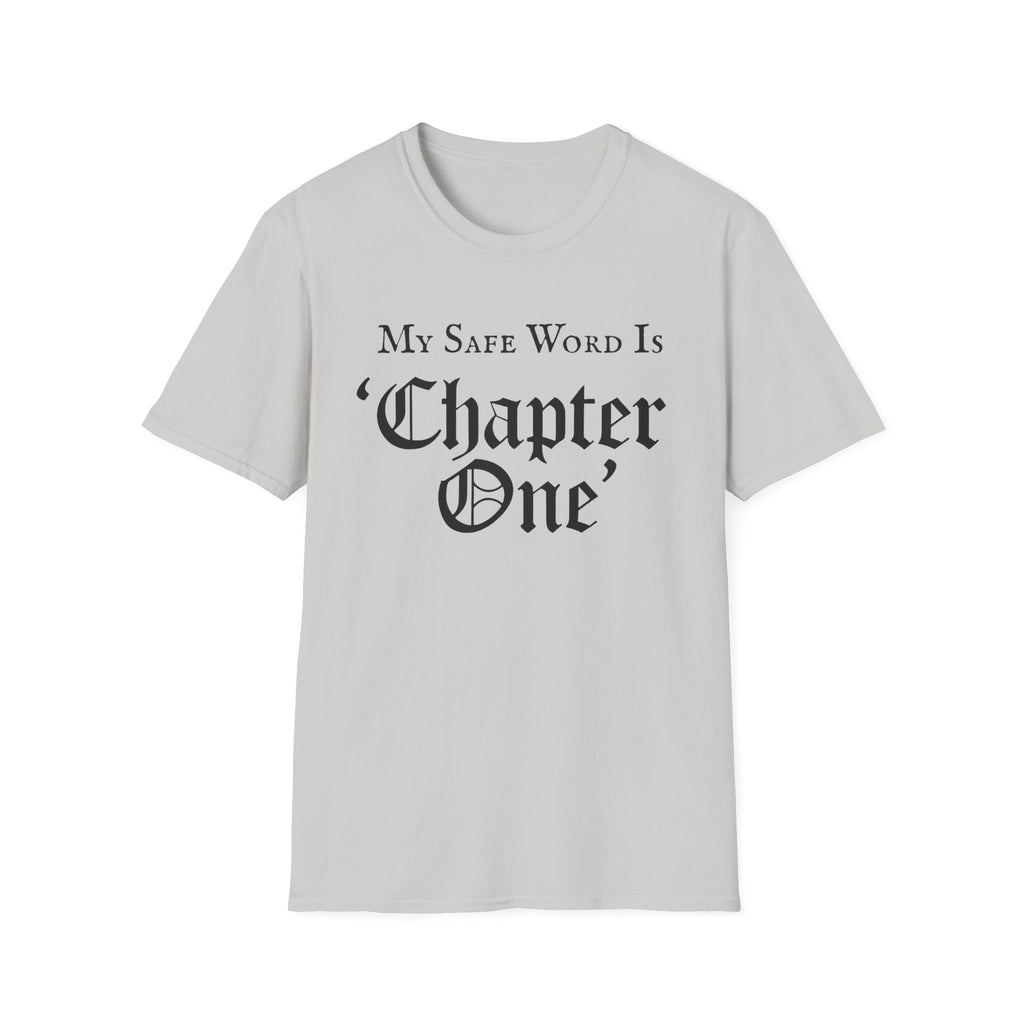 My Safe Word Is Chapter One T-Shirt