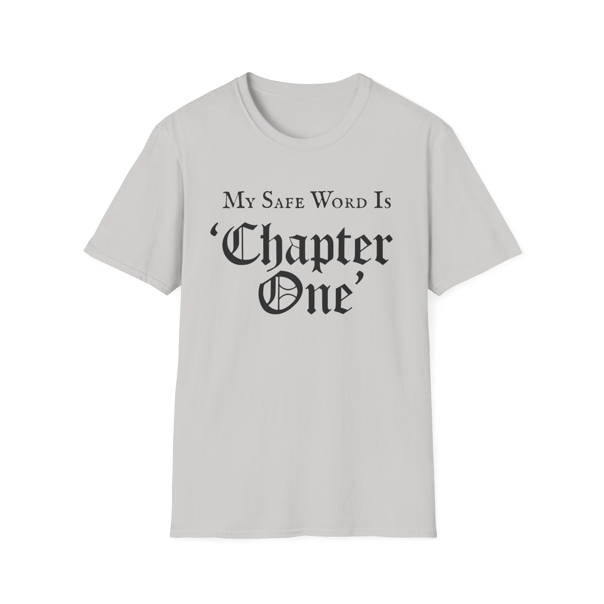 My Safe Word Is Chapter One T-Shirt