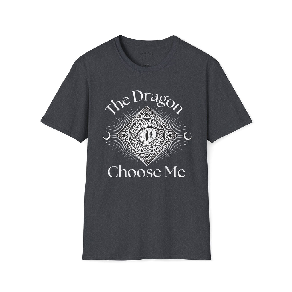 The Dragon Choose Me T-Shirt