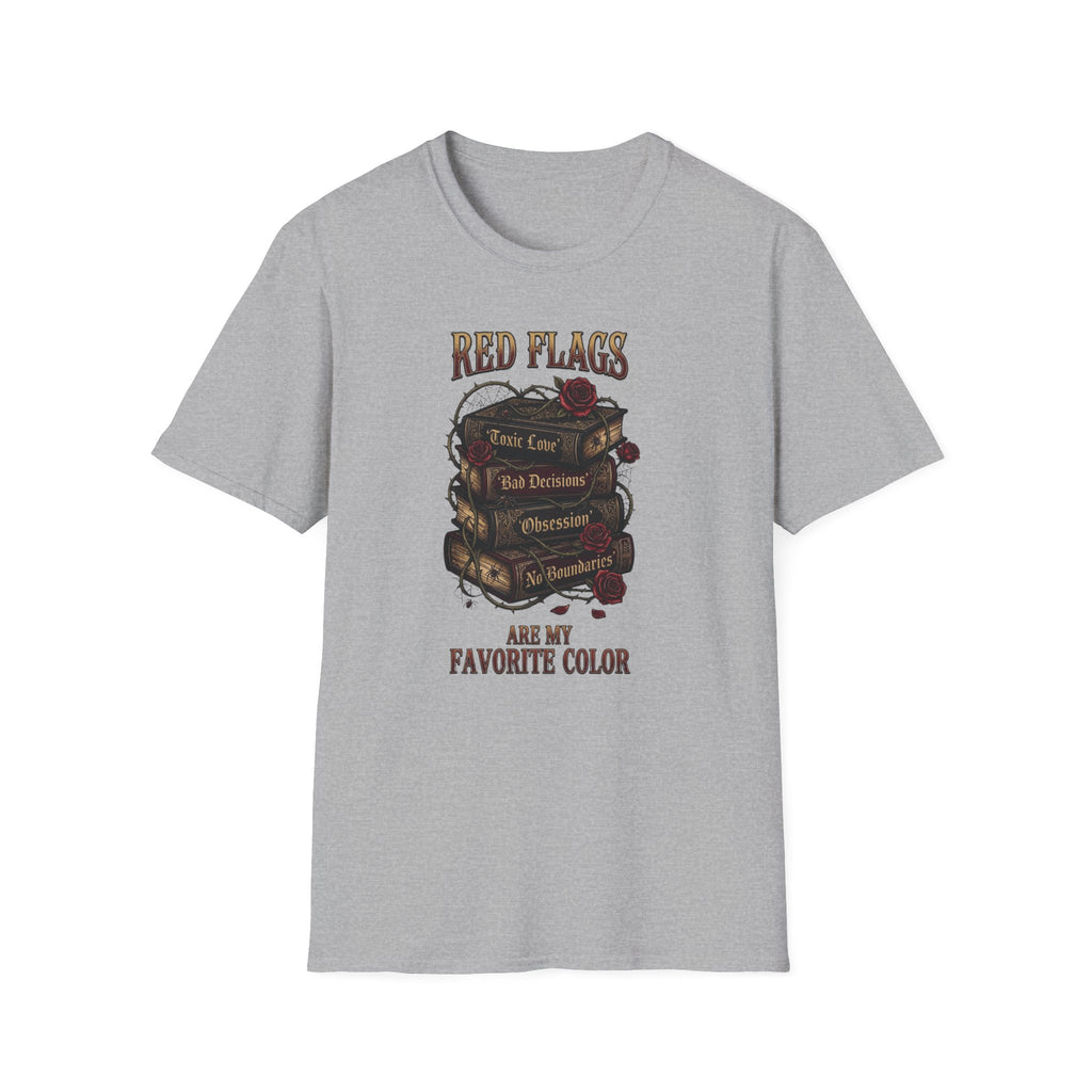 Red Flags Are My Favorite Color T-Shirt