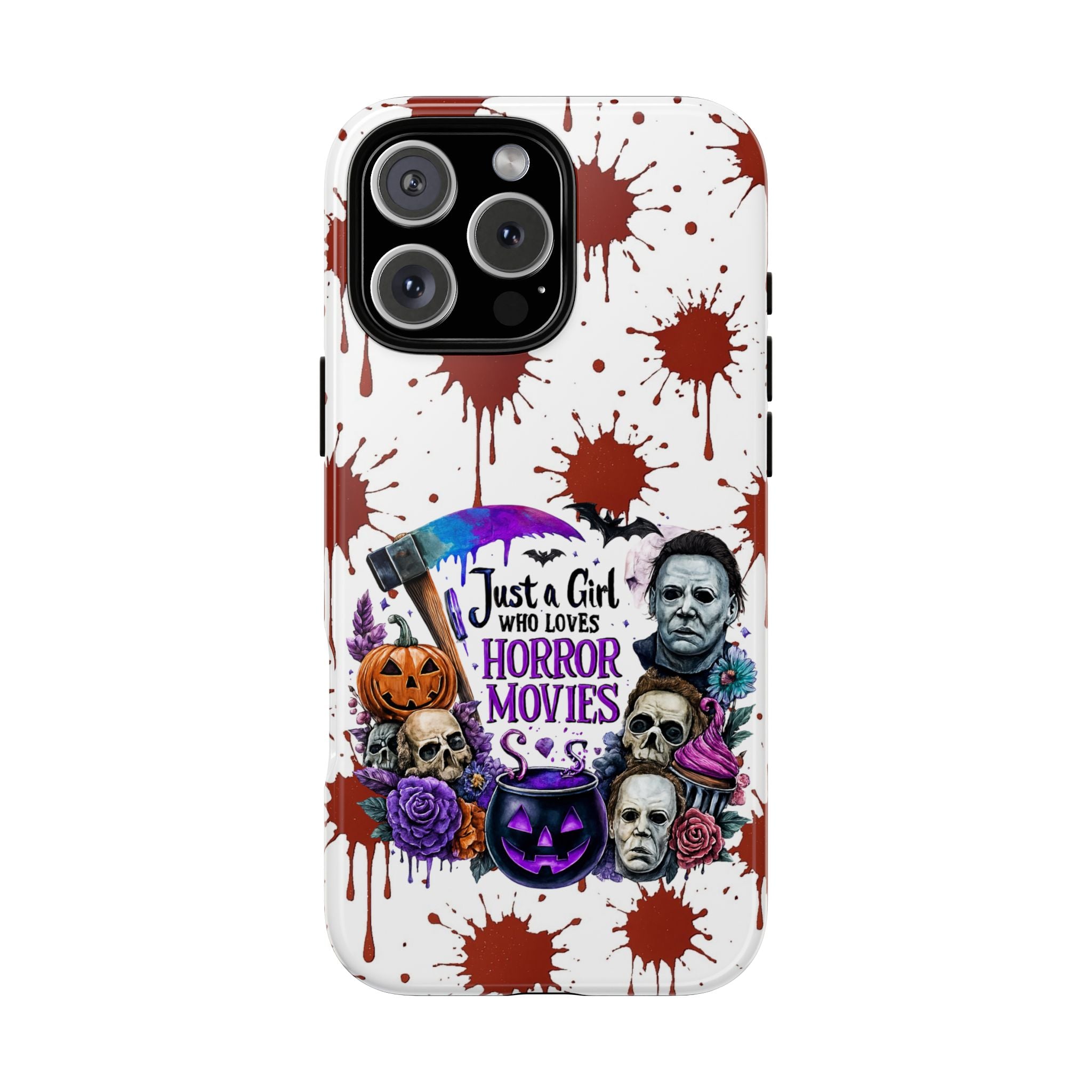 Just a Girl Who Loves Horror Movies & Halloween | Blood Splatter Tough Phone Case | Spooky Gift for Horror Fans