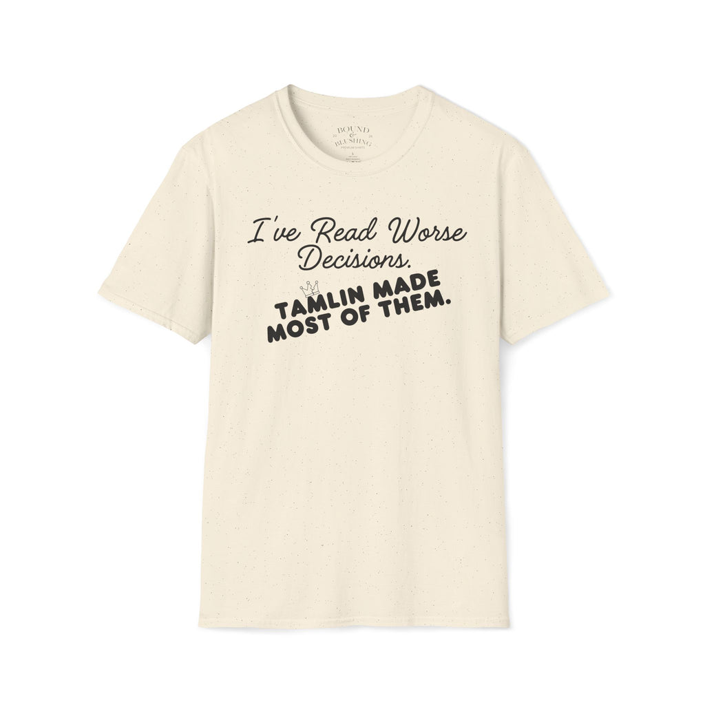 I've Read Worse Decisions T-Shirt