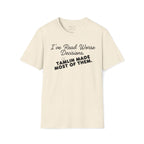 I've Read Worse Decisions T-Shirt