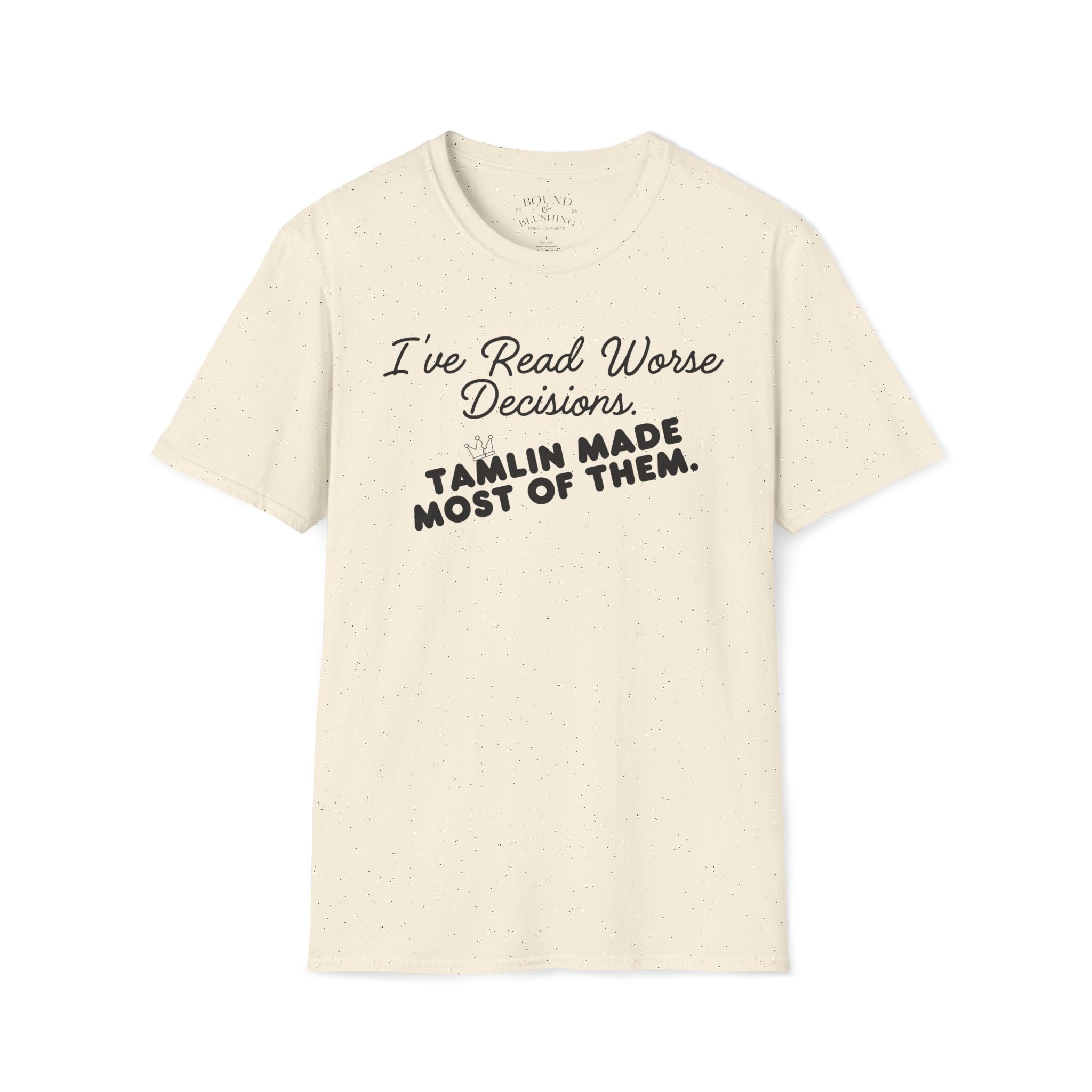I've Read Worse Decisions T-Shirt
