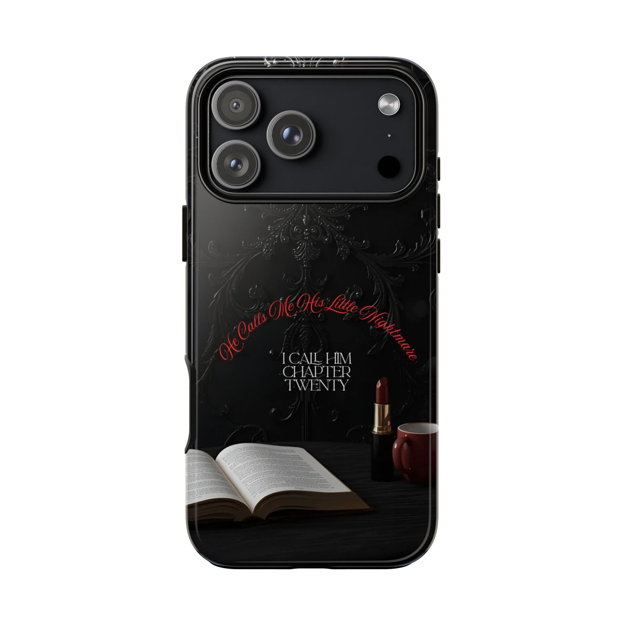 Phone Case - 'He Calls Me His Little Nightmare — I Call Him Chapter Twenty-Three' - Dark Fantasy Energy