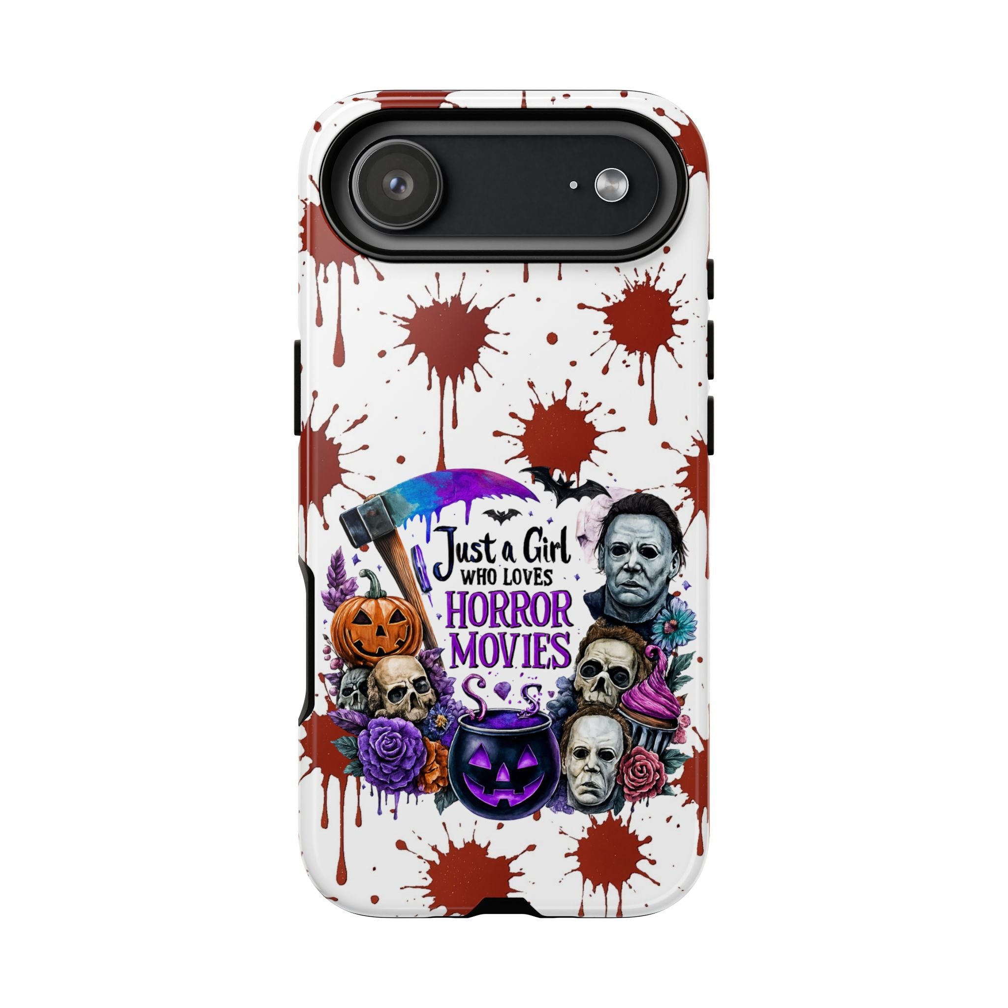 Just a Girl Who Loves Horror Movies & Halloween | Blood Splatter Tough Phone Case | Spooky Gift for Horror Fans