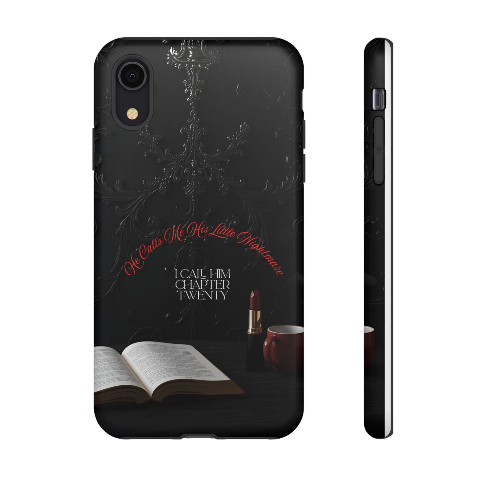 Phone Case - 'He Calls Me His Little Nightmare — I Call Him Chapter Twenty-Three' - Dark Fantasy Energy