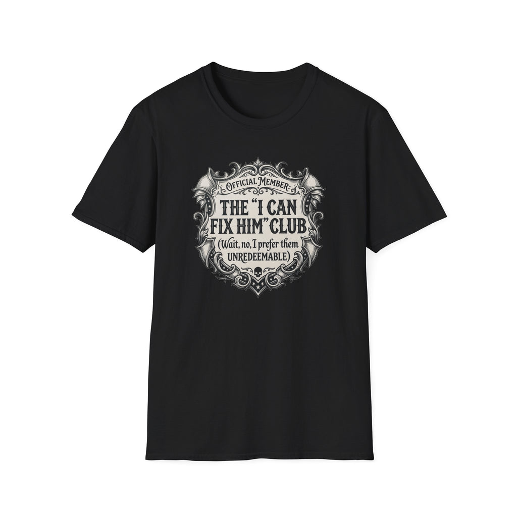 The I Can Fix My Him T-Shirt