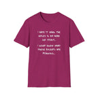 I Hate It When The Voices In My Head Goes Silent T-Shirt