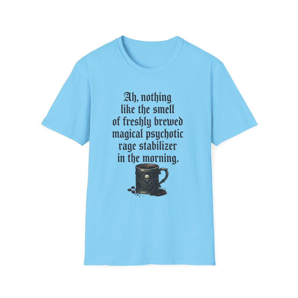 Freshly Brewed Magical Psychotic Stabilizer T-Shirt