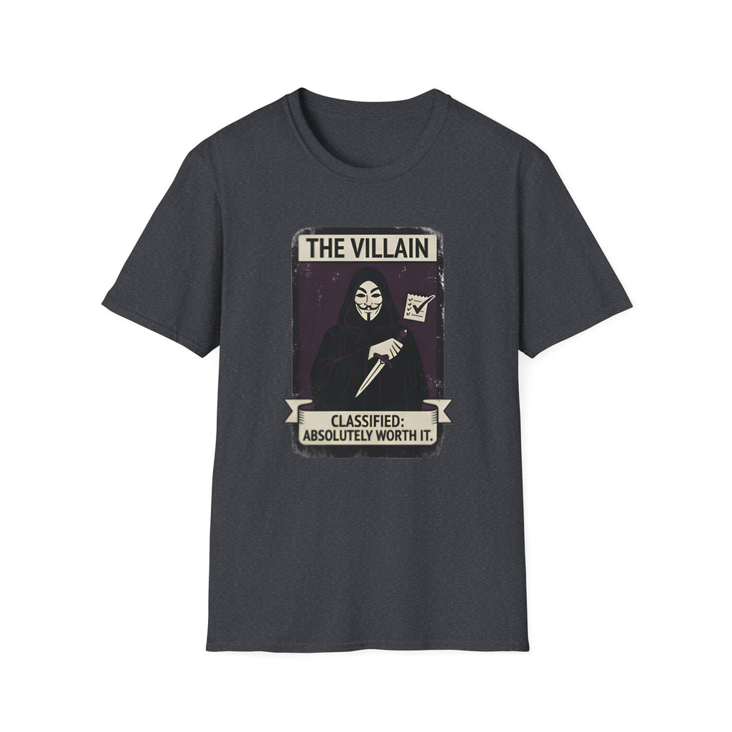 The Villain: Classified Absolutely Worth It T-Shirt