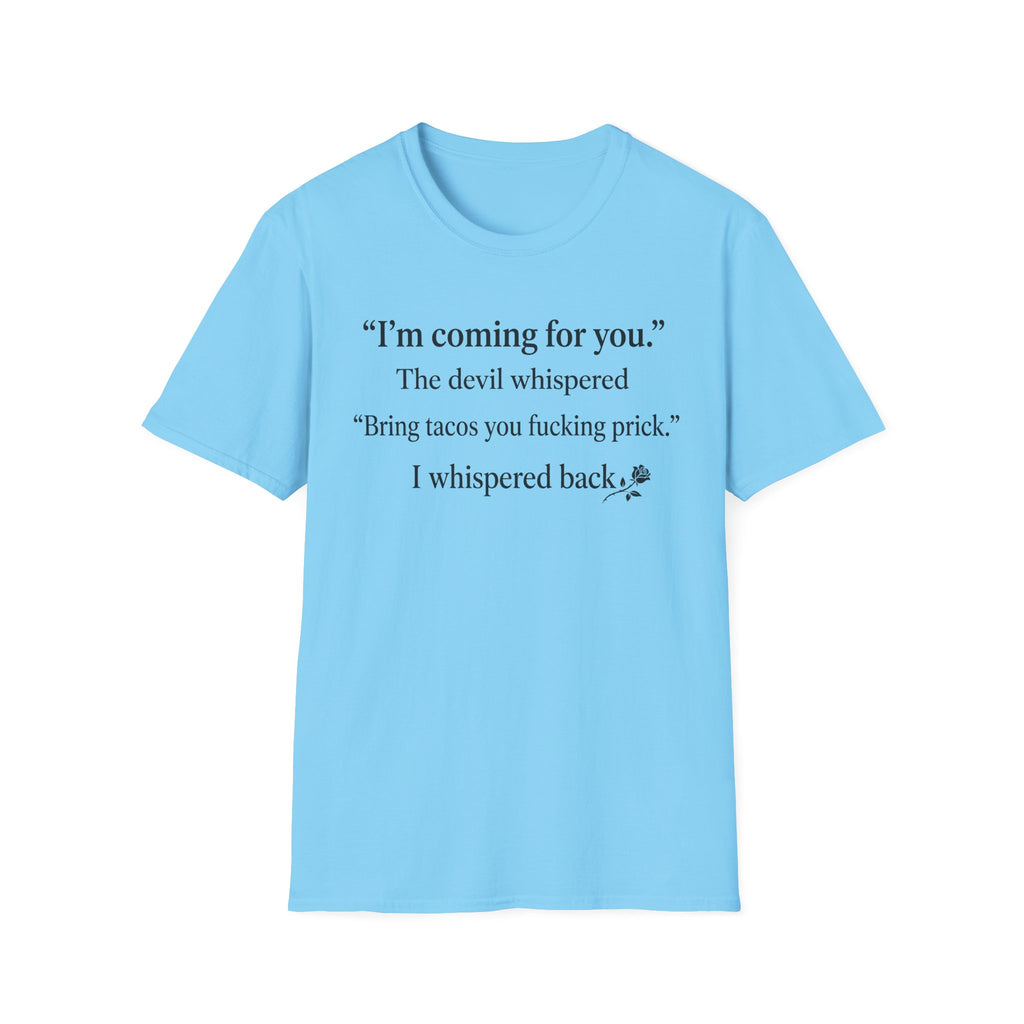 The Devil Whispered  T-Shirt
