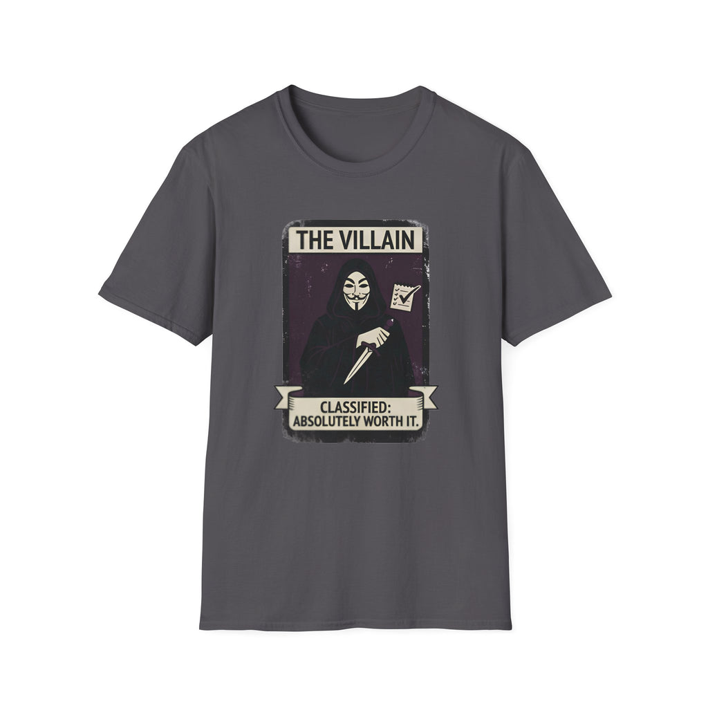 The Villain: Classified Absolutely Worth It T-Shirt