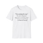 The Devil Whispered  T-Shirt