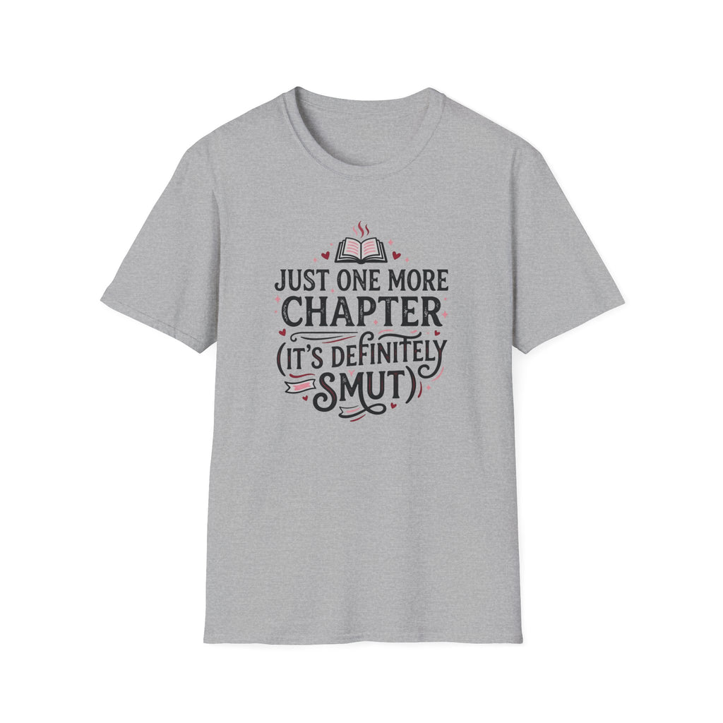 Just One More Chapter, Its Definitely Smut T-Shirt