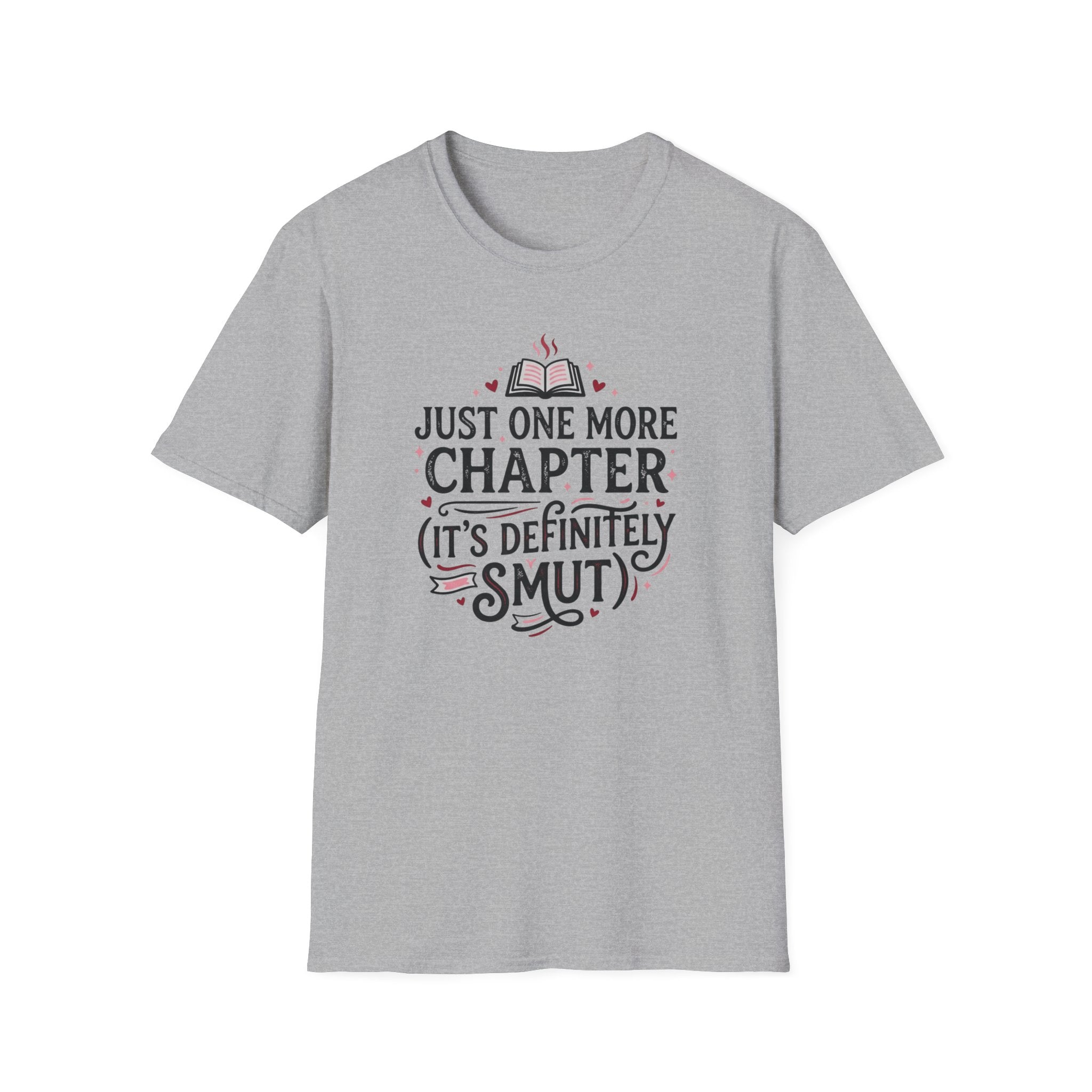 Just One More Chapter, Its Definitely Smut T-Shirt