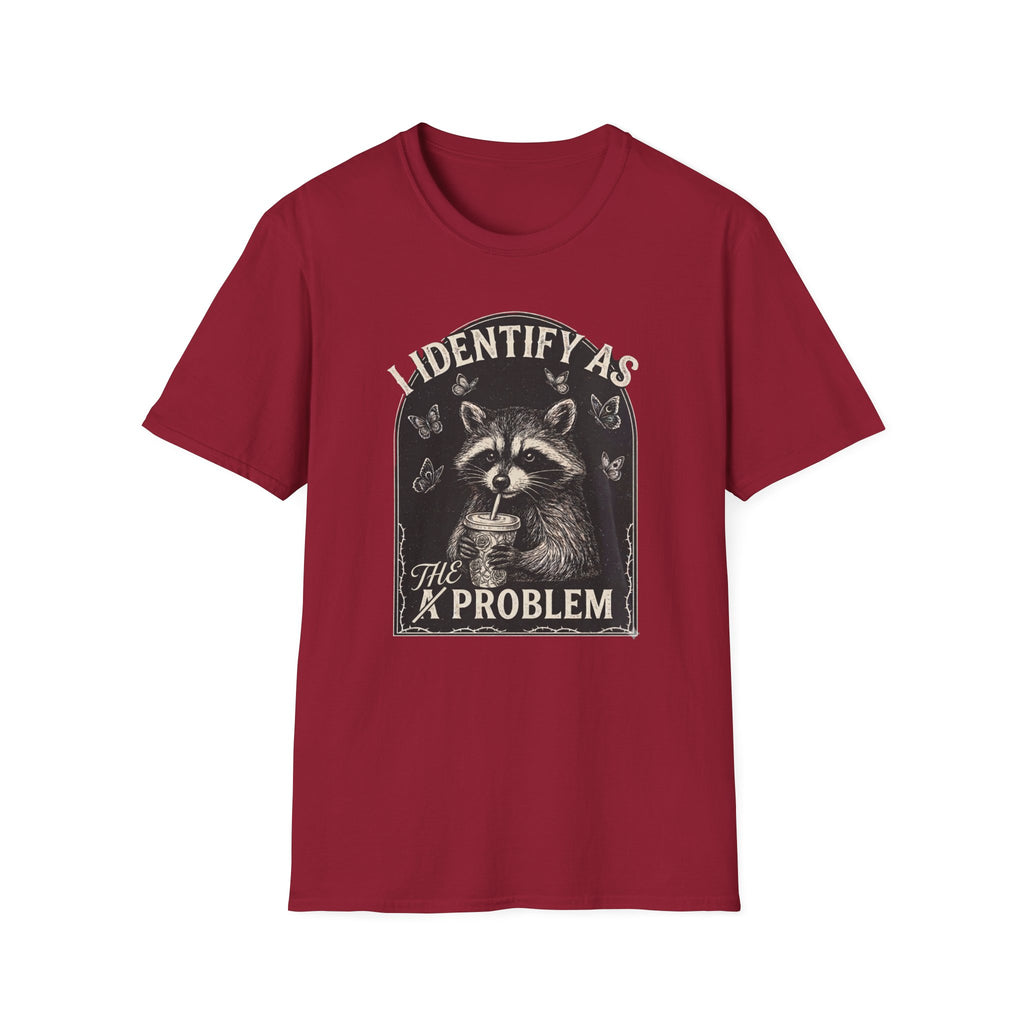 I Identify as THE Problem T-Shirt