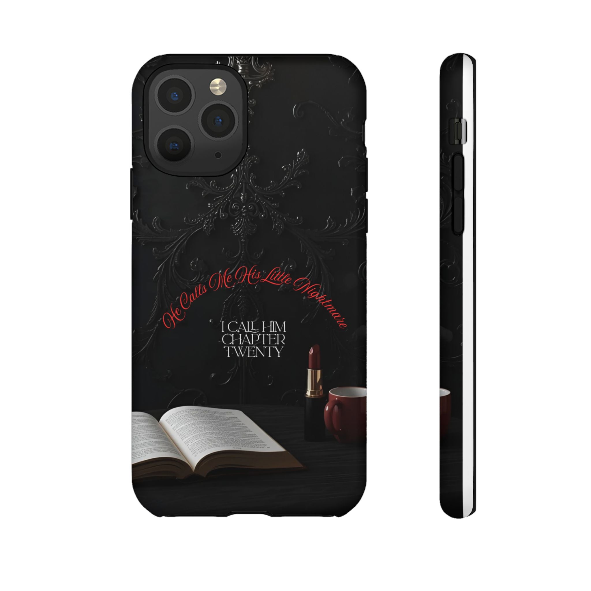 Phone Case - 'He Calls Me His Little Nightmare — I Call Him Chapter Twenty-Three' - Dark Fantasy Energy