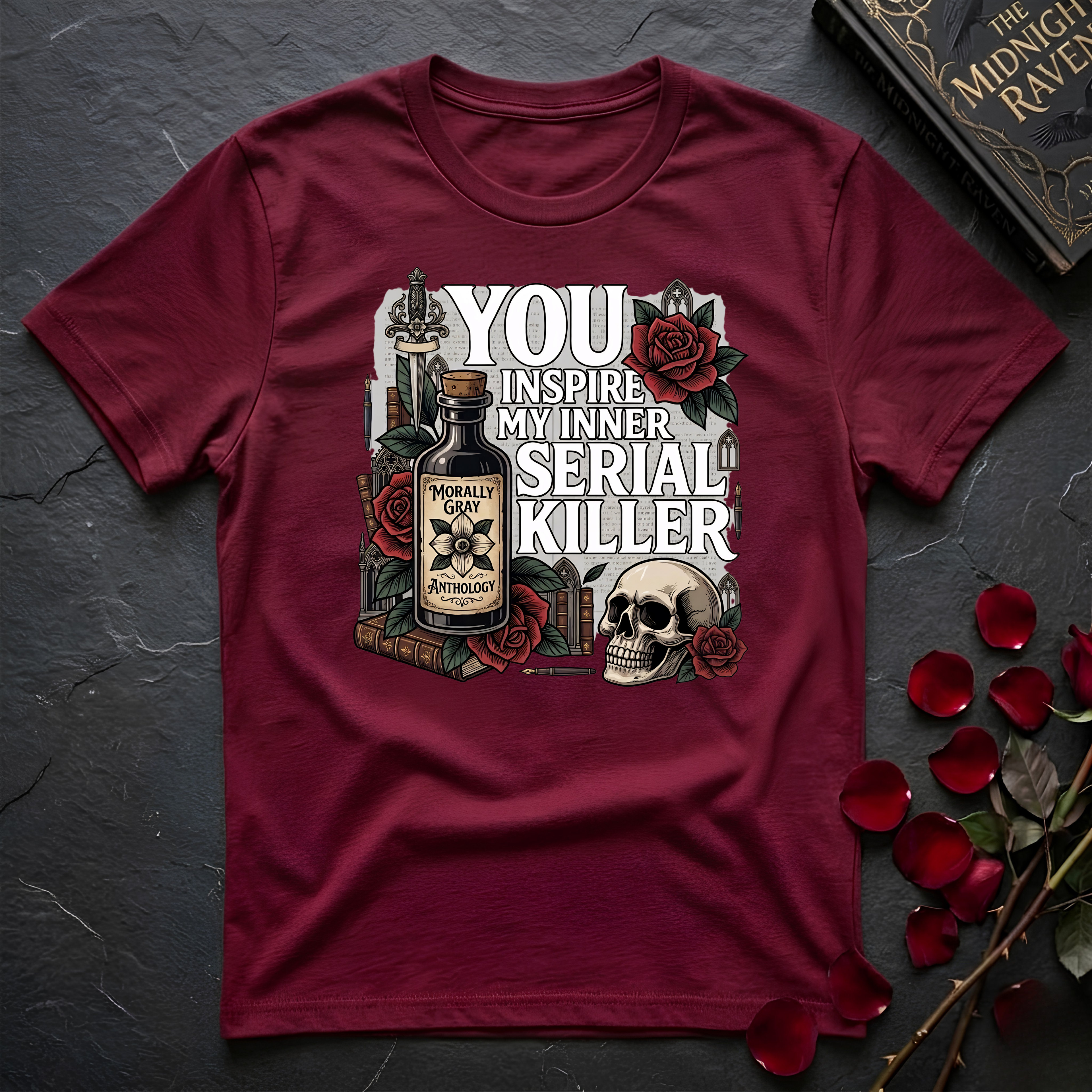 You Inspire My Inner Serial Killer T-Shirt