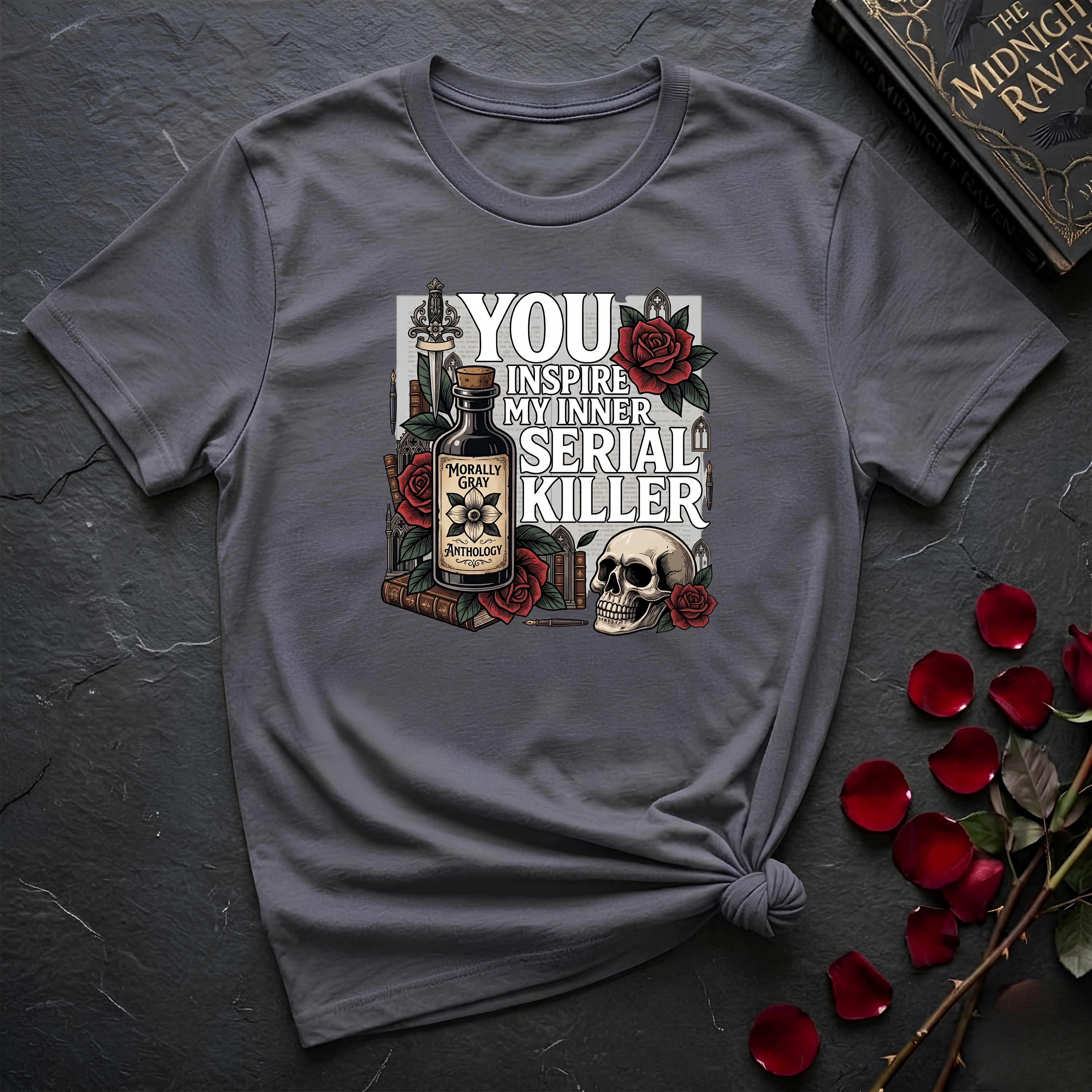 You Inspire My Inner Serial Killer T-Shirt
