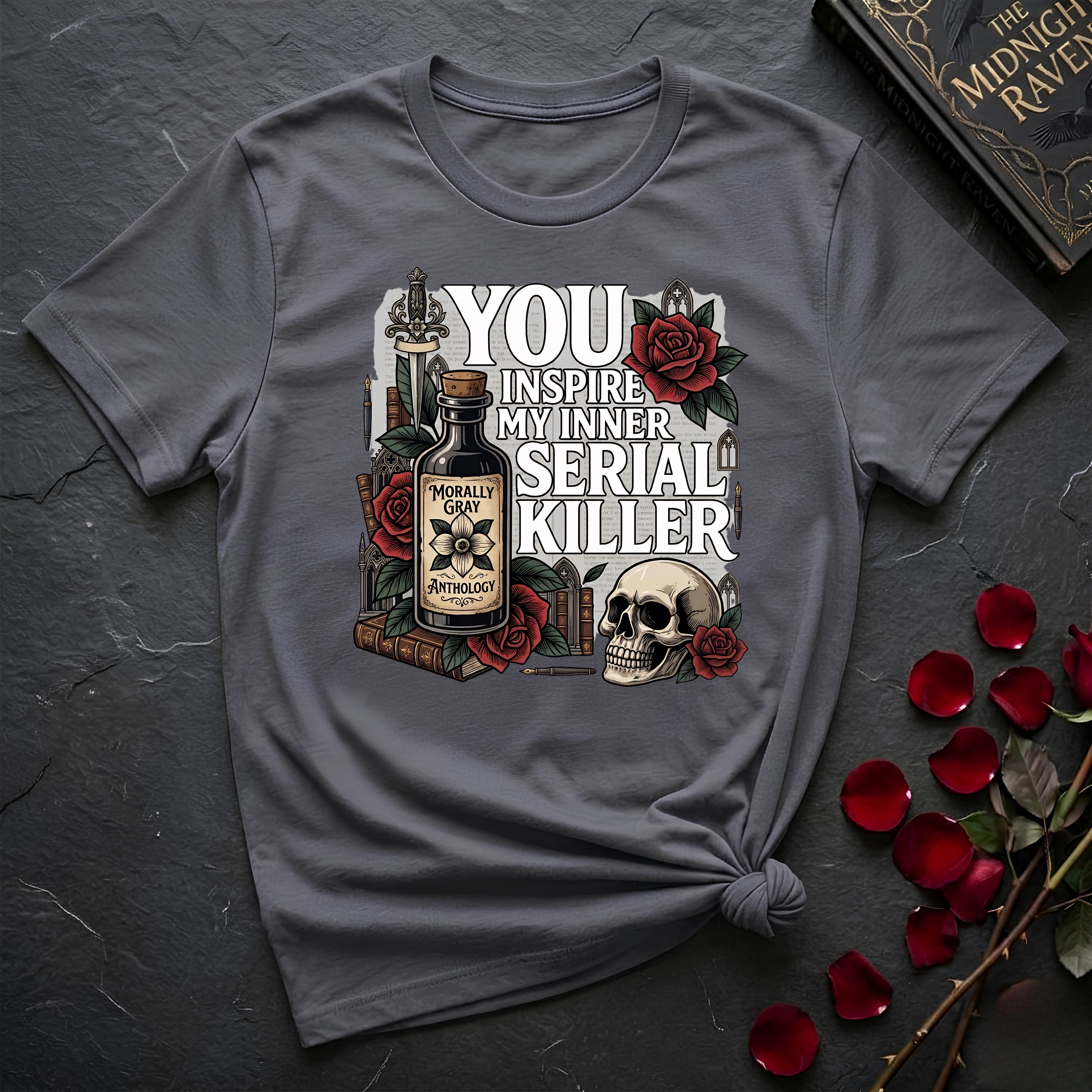 You Inspire My Inner Serial Killer T-Shirt