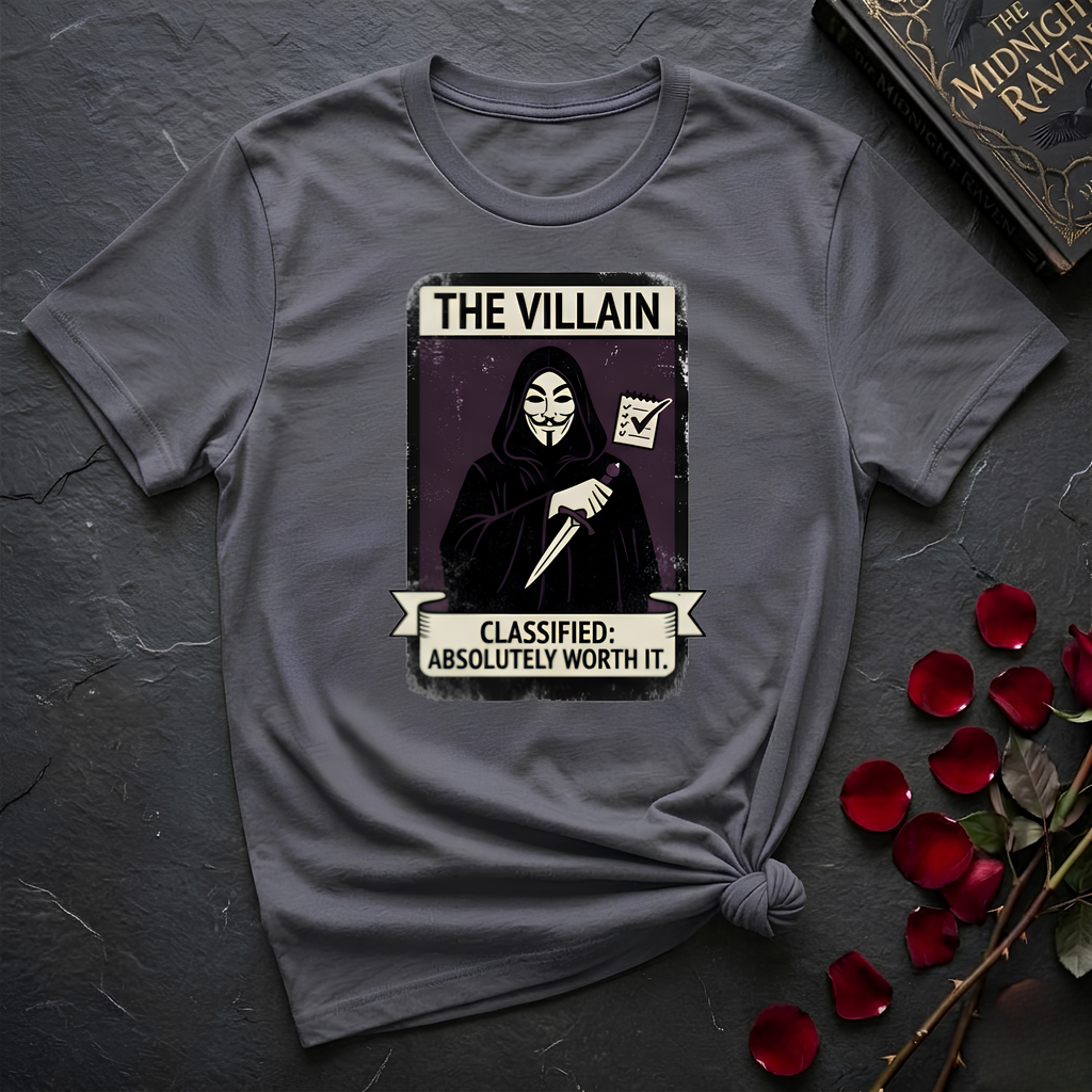 The Villain: Classified Absolutely Worth It T-Shirt