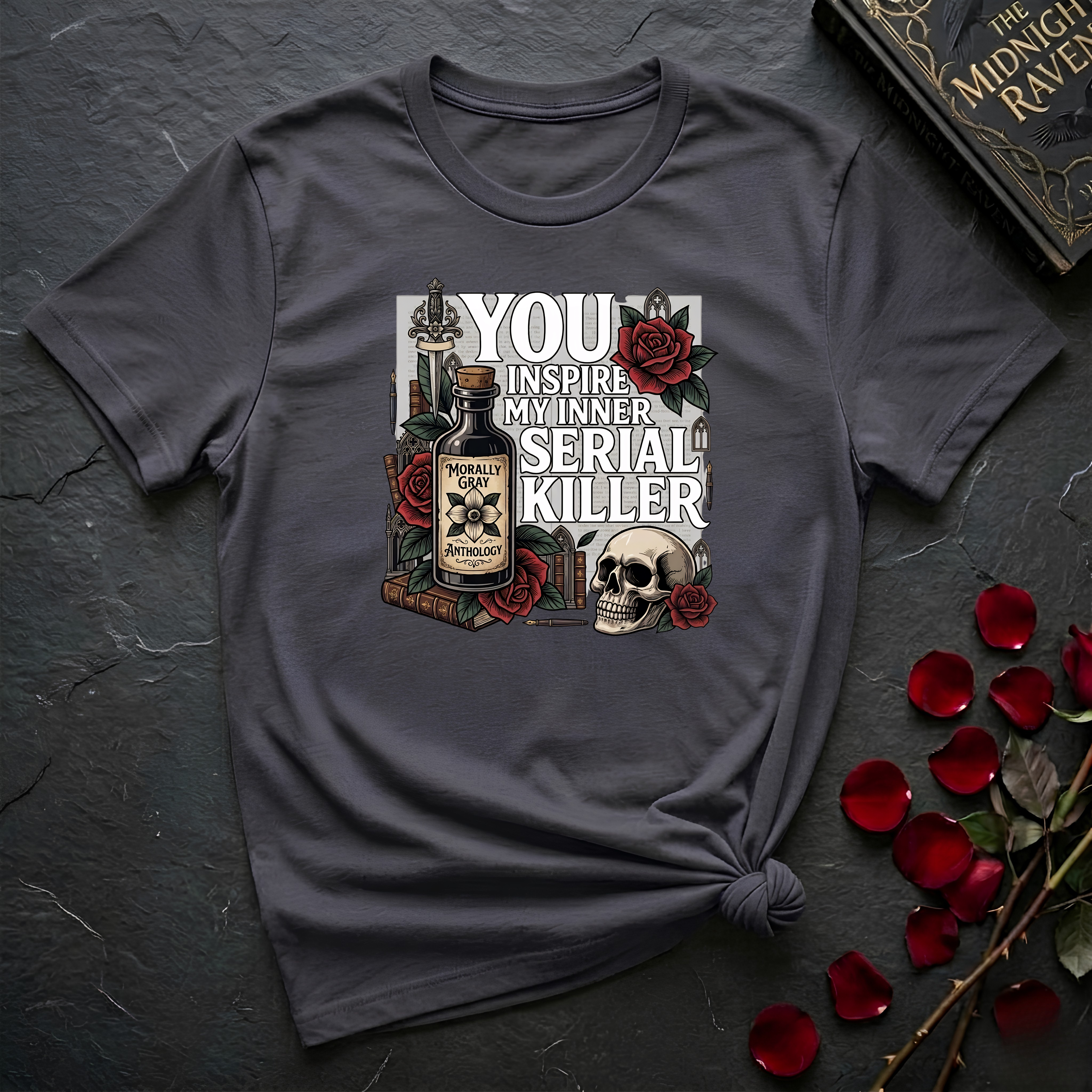 You Inspire My Inner Serial Killer T-Shirt