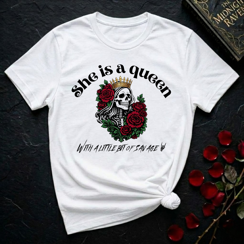 She Is A Queen With A Little Bit of Savage T-Shirt