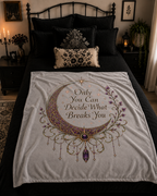 "Only You Can Decide What Breaks You" A Celestial Throw Blanket for Readers, Dreamers, and Women Who Refuse to Be Broken