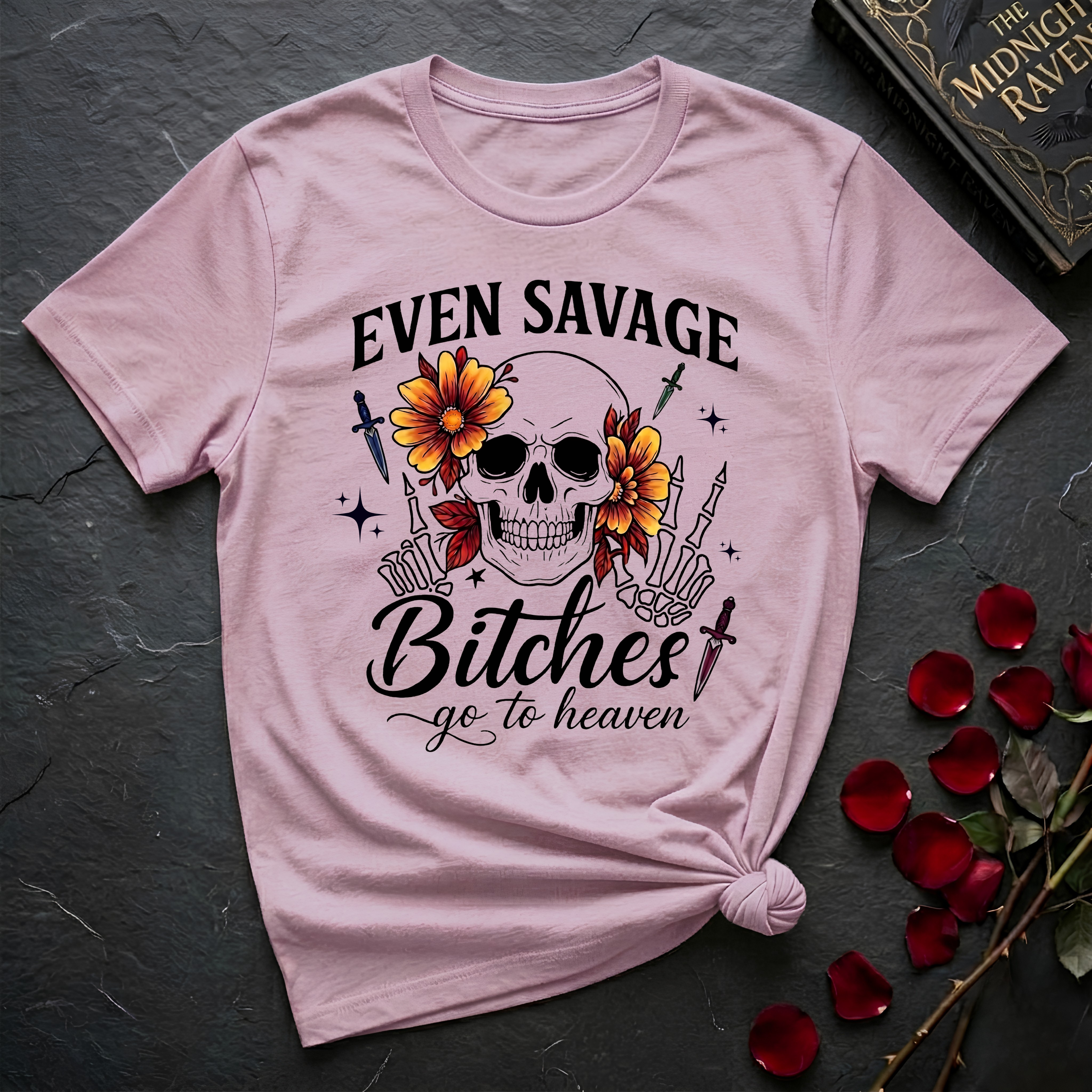 Even Savage Bitches Go To Heaven T-Shirt