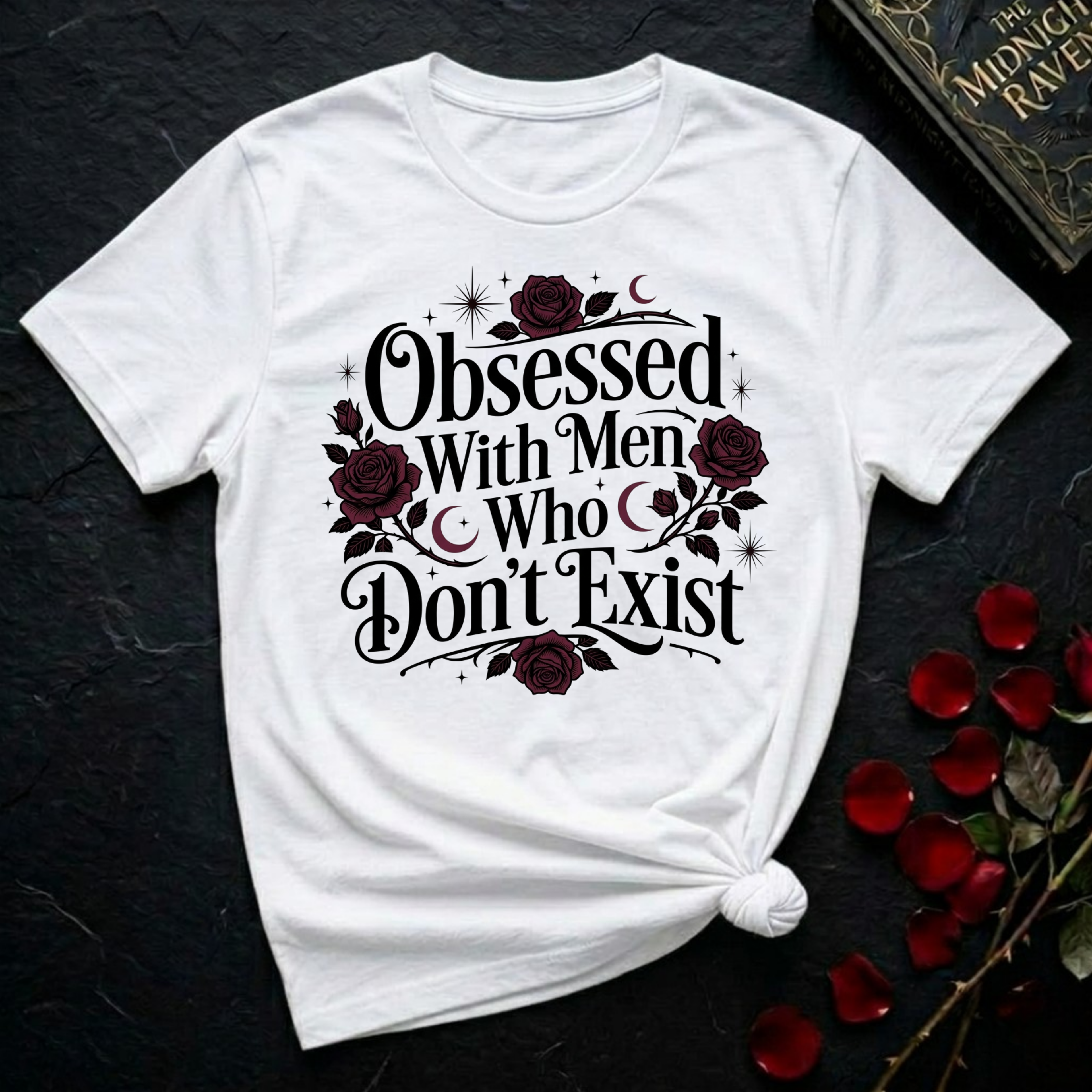 Obsessed With Men Who Don't Exist T-Shirt