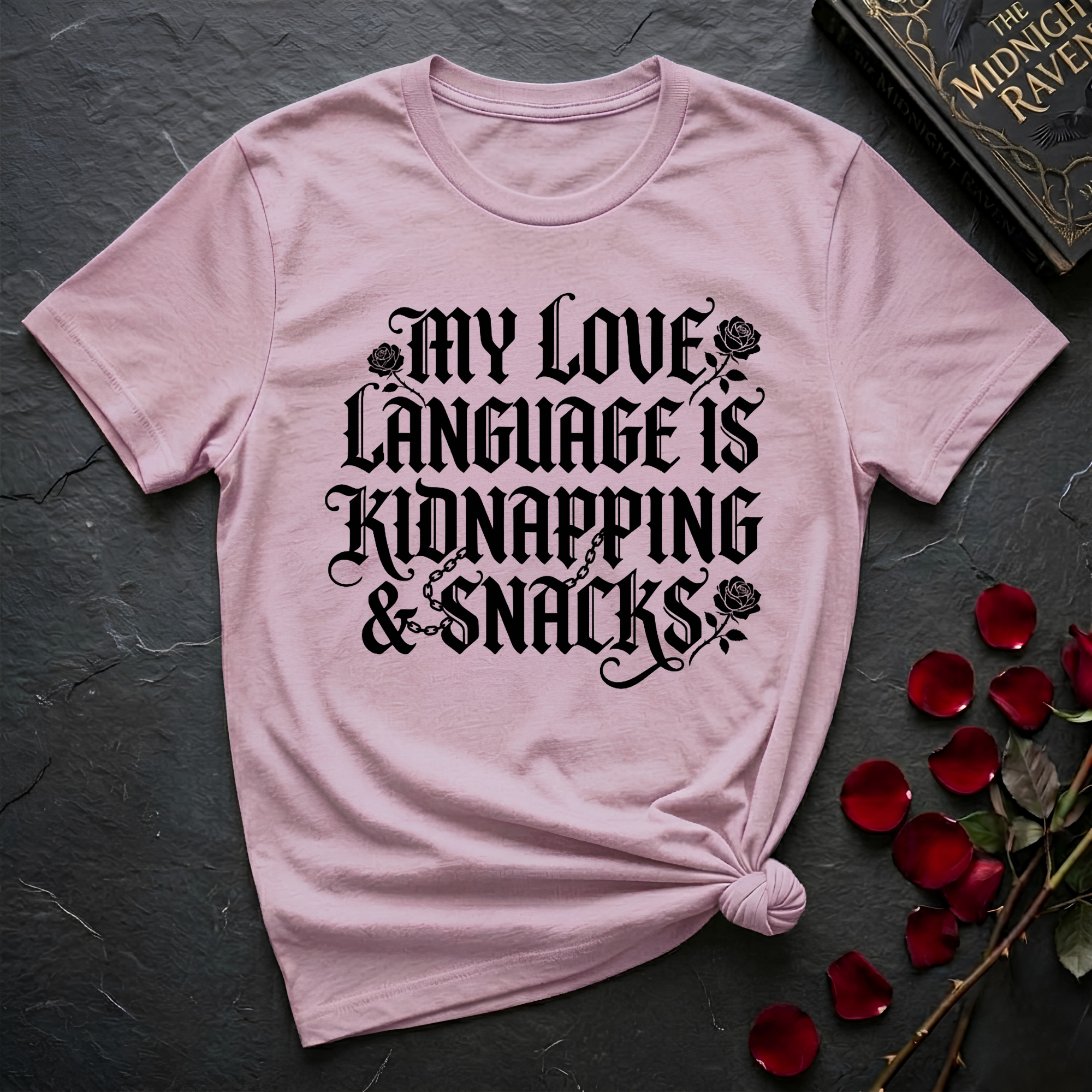 My Love Language Is Kidnapping And Snacks T-Shirt