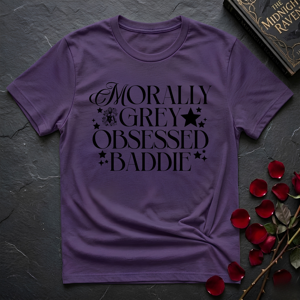 Morally Grey Obsessed Baddie T-Shirt