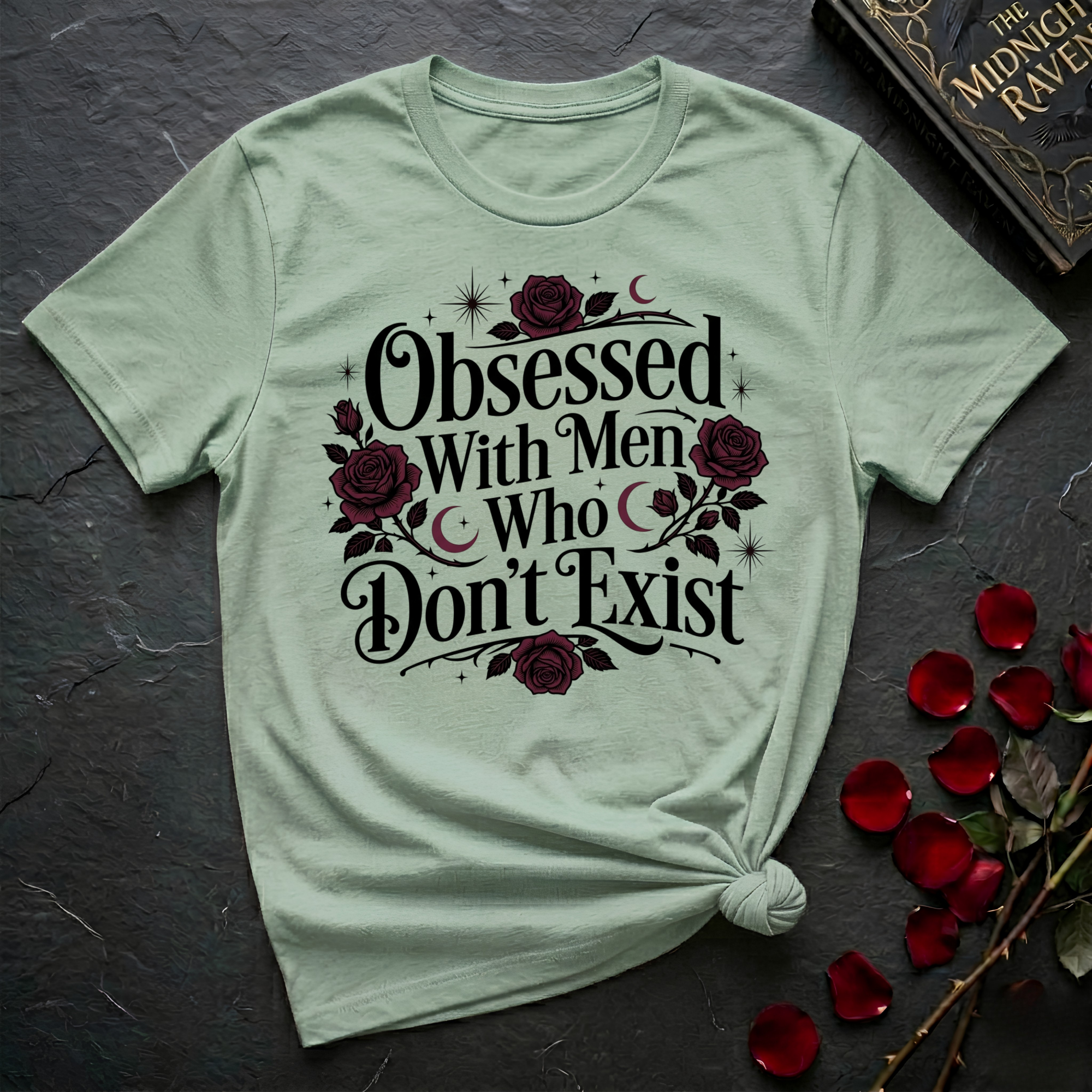Obsessed With Men Who Don't Exist T-Shirt