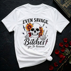 Even Savage Bitches Go To Heaven T-Shirt