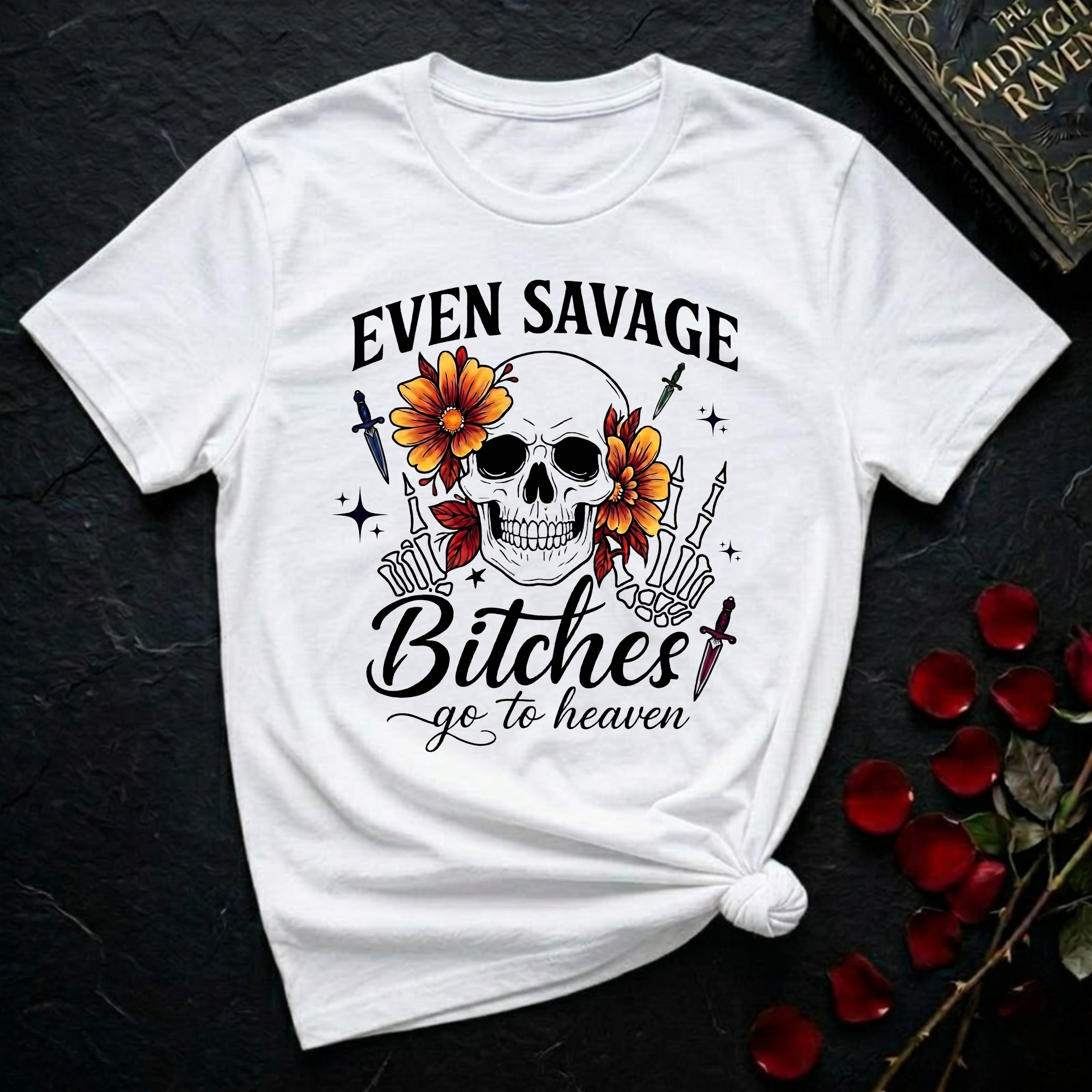 Even Savage Bitches Go To Heaven T-Shirt