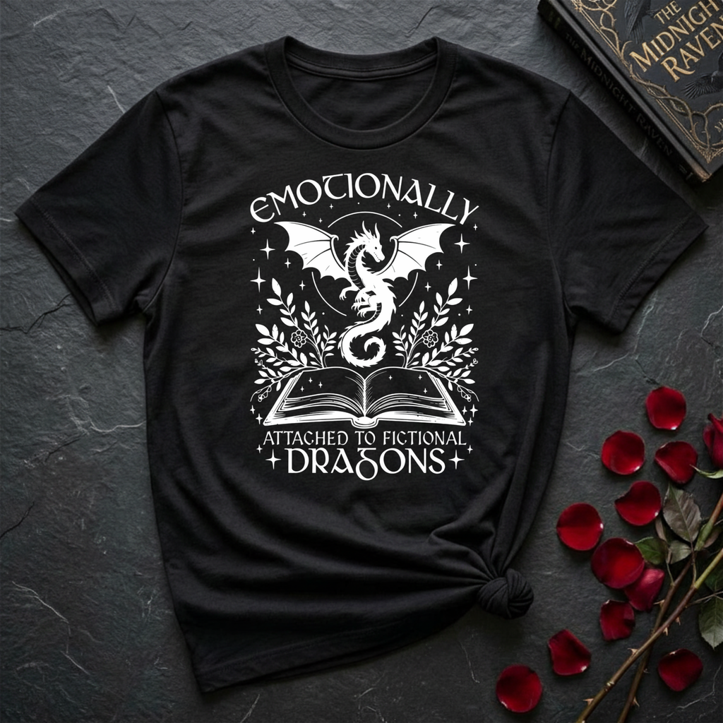 Emotionally Attached To Fictional Dragons T-Shirt