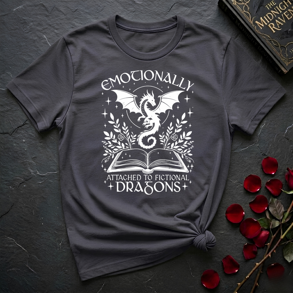Emotionally Attached To Fictional Dragons T-Shirt