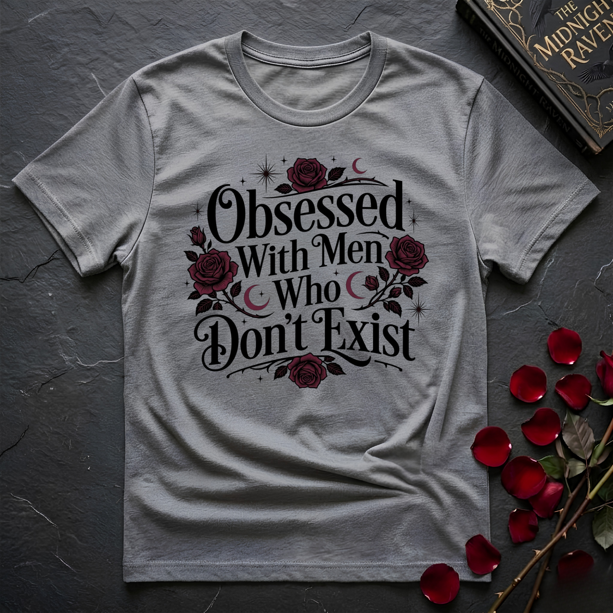 Obsessed With Men Who Don't Exist T-Shirt